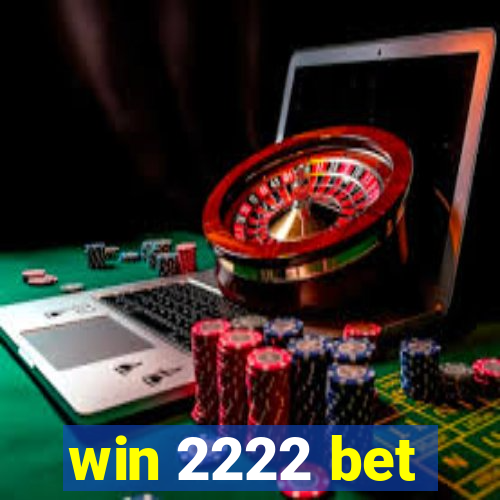 win 2222 bet